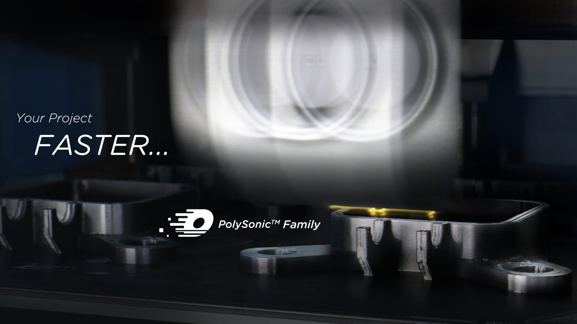 PolySonic™ Family - Your Project Faster